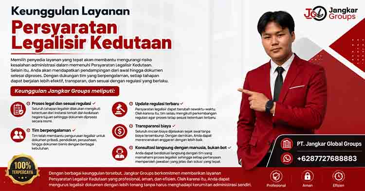 Keunggulan Layanan Persyaratan Legalisir Kedutaan