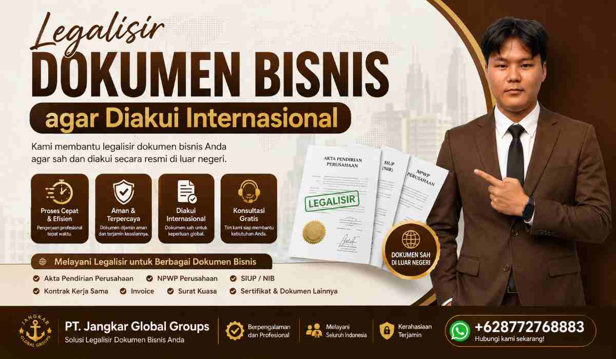 Legalisir Dokumen Bisnis agar Diakui Internasional