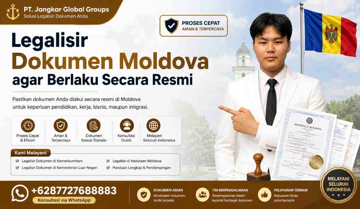 Legalisir Dokumen Moldova agar Berlaku Secara Resmi