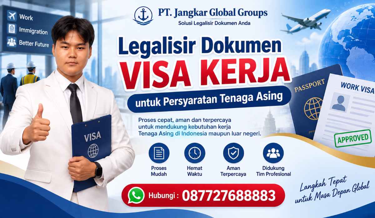 Legalisir Dokumen Visa Kerja untuk Persyaratan Tenaga Asing