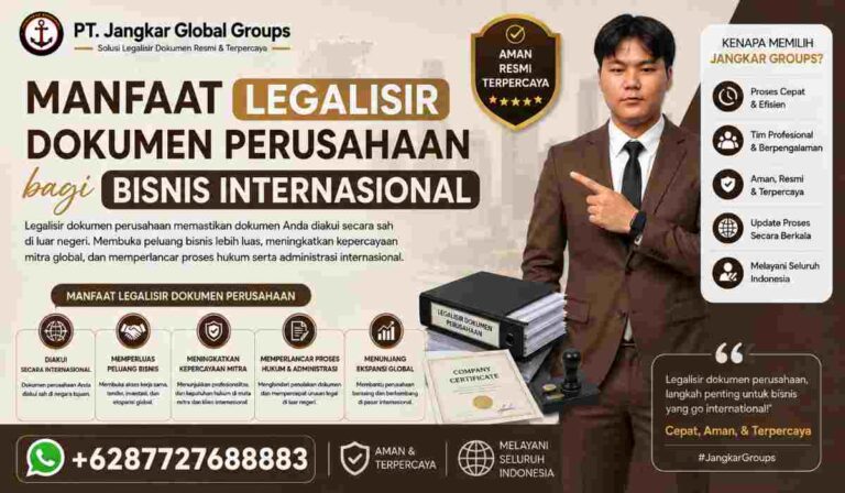Manfaat Legalisir Dokumen Perusahaan bagi Bisnis Internasional