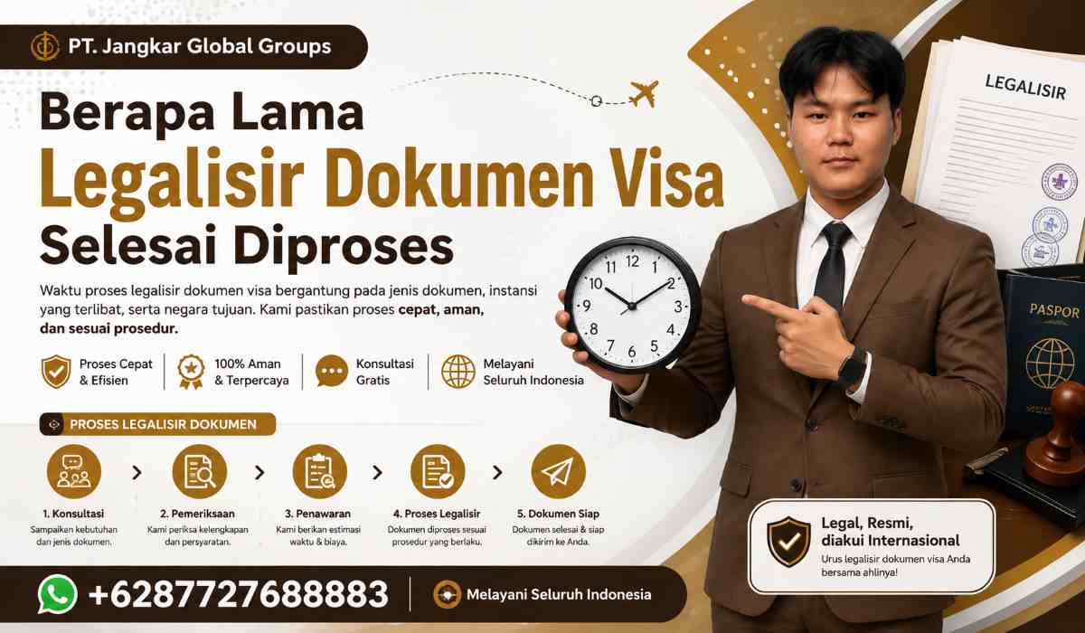 Berapa Lama Legalisir Dokumen Visa Selesai Diproses