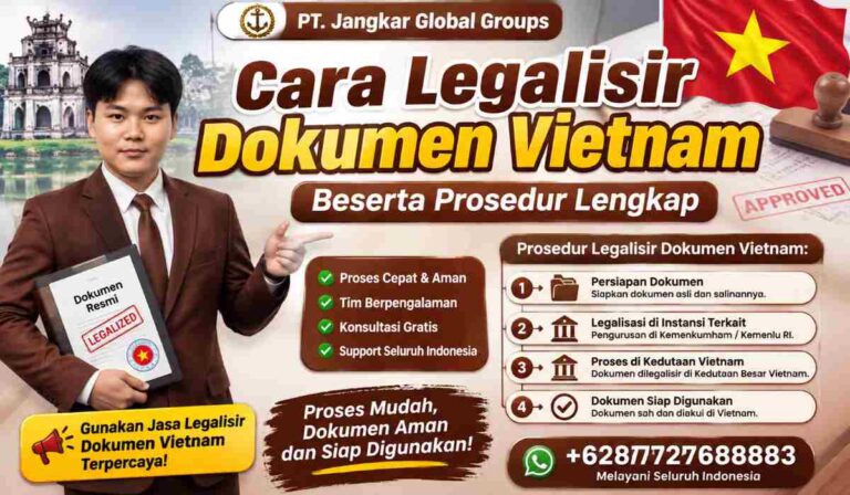 Cara Legalisir Dokumen Vietnam Beserta Prosedur Lengkap