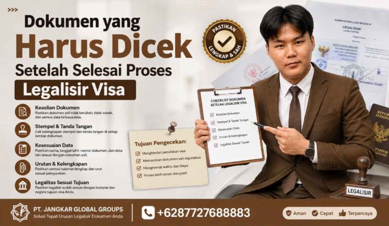 Dokumen yang Harus Dicek Setelah Selesai Proses Legalisir Visa