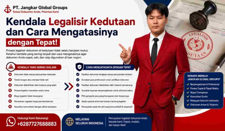 Kendala Legalisir Kedutaan dan Cara Mengatasinya dengan Tepat