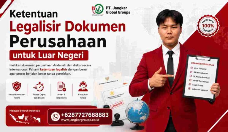 Ketentuan Legalisir Dokumen Perusahaan untuk Luar Negeri