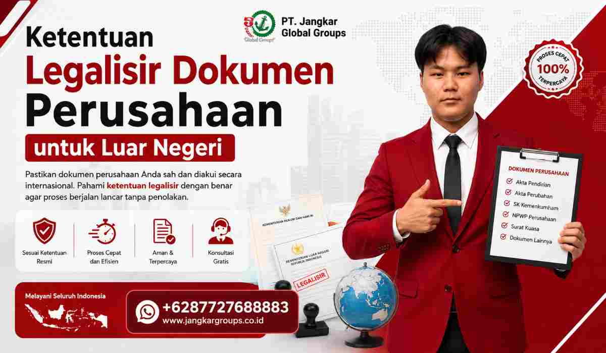 Ketentuan Legalisir Dokumen Perusahaan untuk Luar Negeri