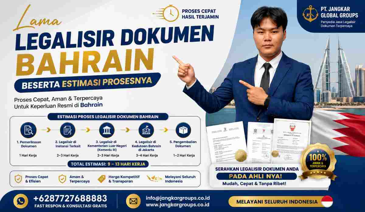 Lama Legalisir Dokumen Bahrain Beserta Estimasi Prosesnya