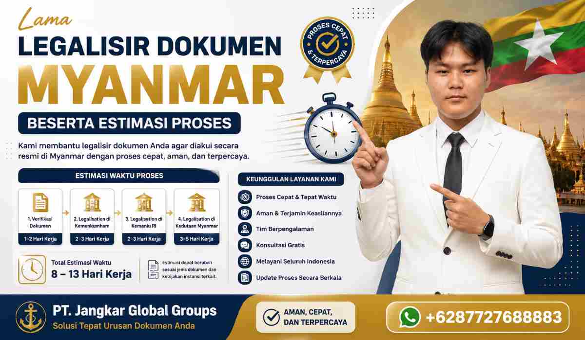 Lama Legalisir Dokumen Myanmar Beserta Estimasi Proses