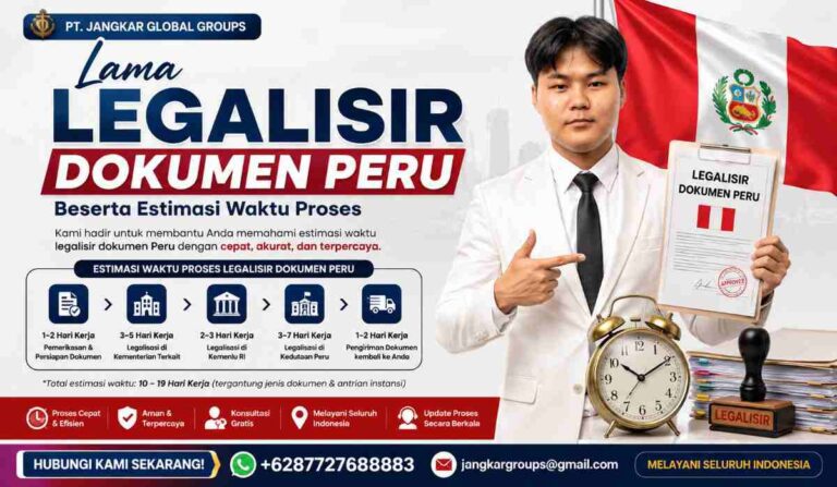 Lama Legalisir Dokumen Peru Beserta Estimasi Waktu Proses