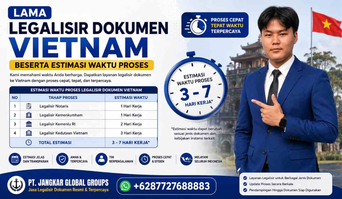 Lama Legalisir Dokumen Vietnam Beserta Estimasi Waktu Proses