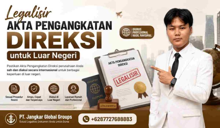 Legalisir Akta Pengangkatan Direksi untuk Luar Negeri