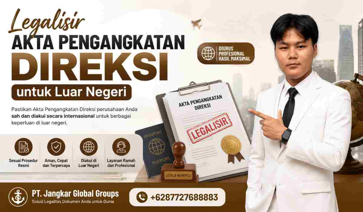 Legalisir Akta Pengangkatan Direksi untuk Luar Negeri