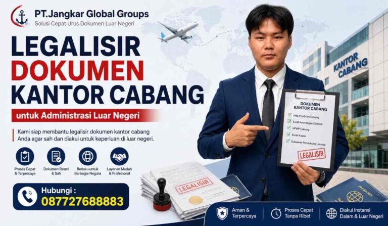 Legalisir Dokumen Kantor Cabang untuk Administrasi Luar Negeri