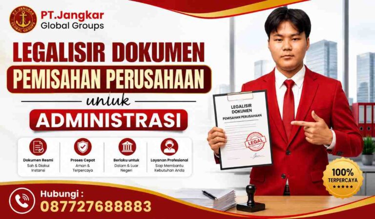 Legalisir Dokumen Pemisahan Perusahaan untuk Administrasi