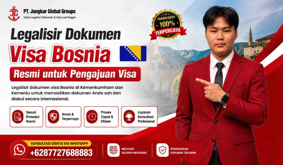 Legalisir Dokumen Visa Bosnia Resmi untuk Pengajuan Visa