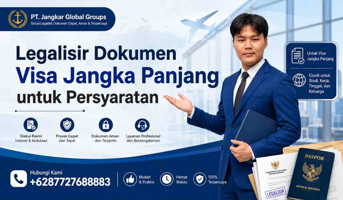 Legalisir Dokumen Visa Jangka Panjang untuk Persyaratan