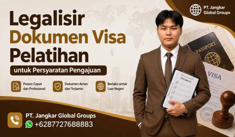 Legalisir Dokumen Visa Pelatihan untuk Persyaratan Pengajuan