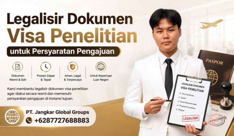 Legalisir Dokumen Visa Penelitian untuk Persyaratan Pengajuan