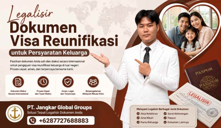 Legalisir Dokumen Visa Reunifikasi untuk Persyaratan Keluarga