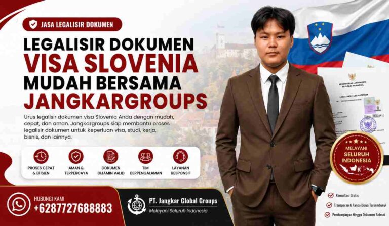 Legalisir Dokumen Visa Slovenia Mudah Bersama JangkarGroups