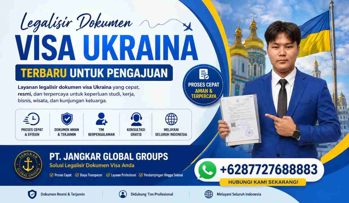 Legalisir Dokumen Visa Ukraina Terbaru untuk Pengajuan