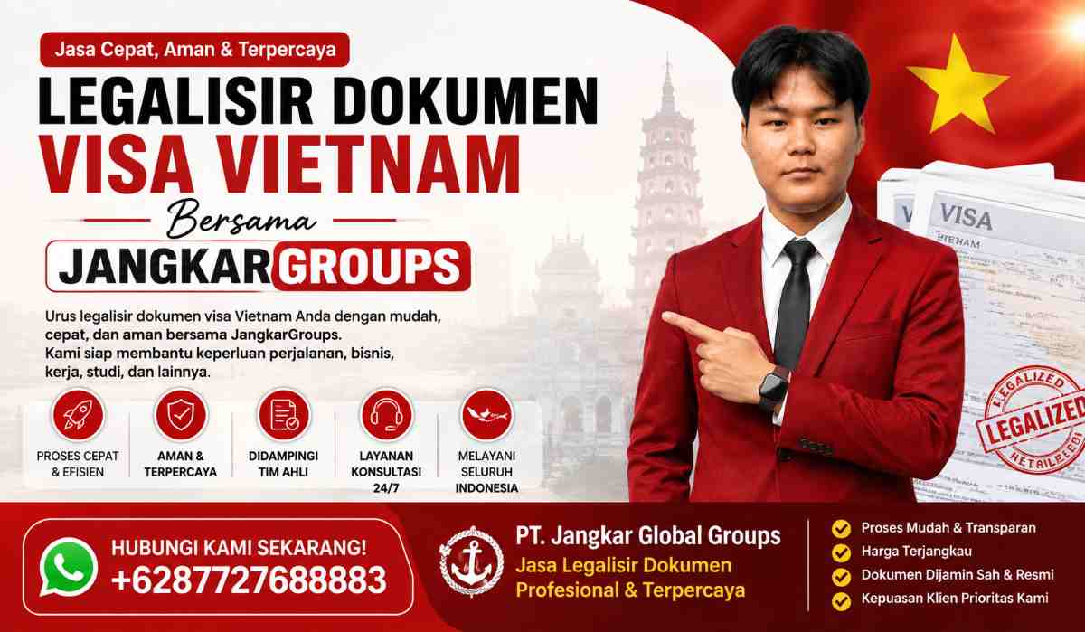 Legalisir Dokumen Visa Vietnam Bersama JangkarGroups