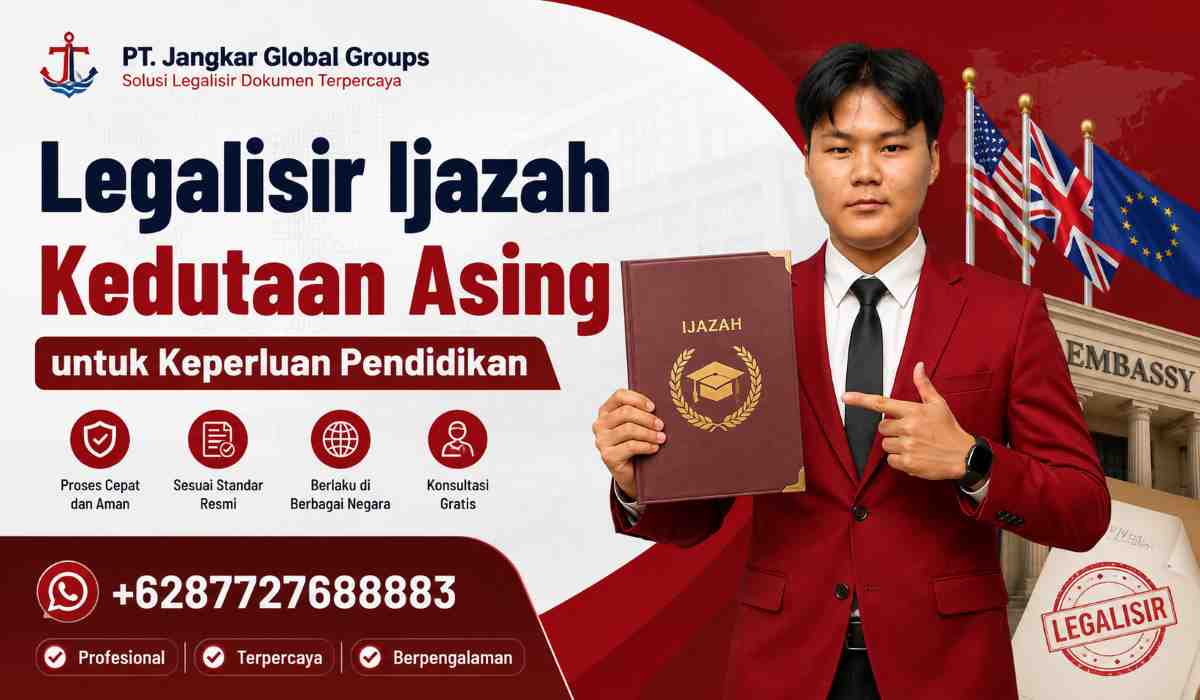 Legalisir Ijazah Kedutaan Asing untuk Keperluan Pendidikan
