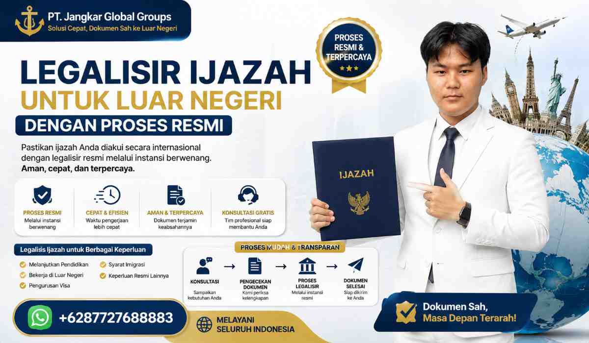 Legalisir Ijazah untuk Luar Negeri dengan Proses Resmi