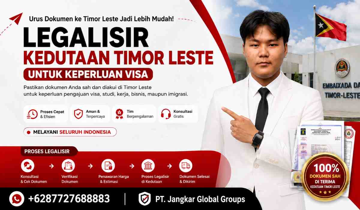 Legalisir Kedutaan Timor Leste untuk Keperluan Visa