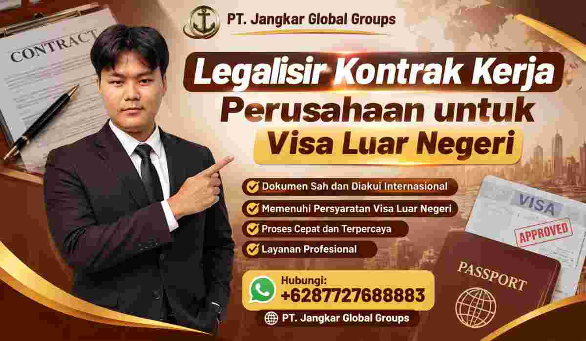 Legalisir Kontrak Kerja Perusahaan untuk Visa Luar Negeri