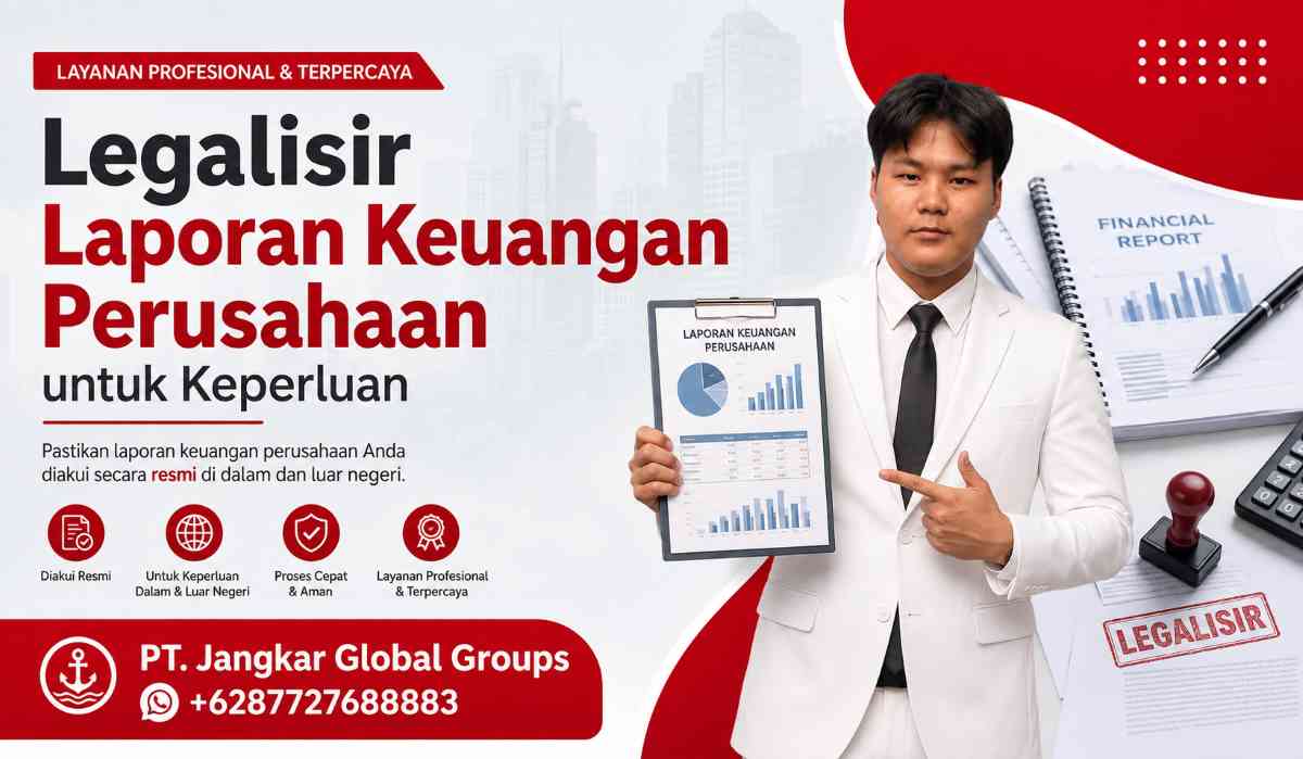 Legalisir Laporan Keuangan Perusahaan untuk Keperluan