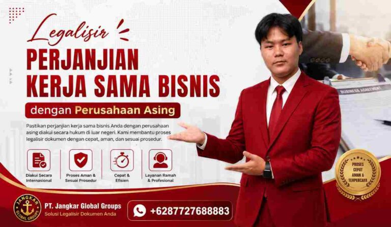 Legalisir Perjanjian Kerja Sama Bisnis dengan Perusahaan Asing