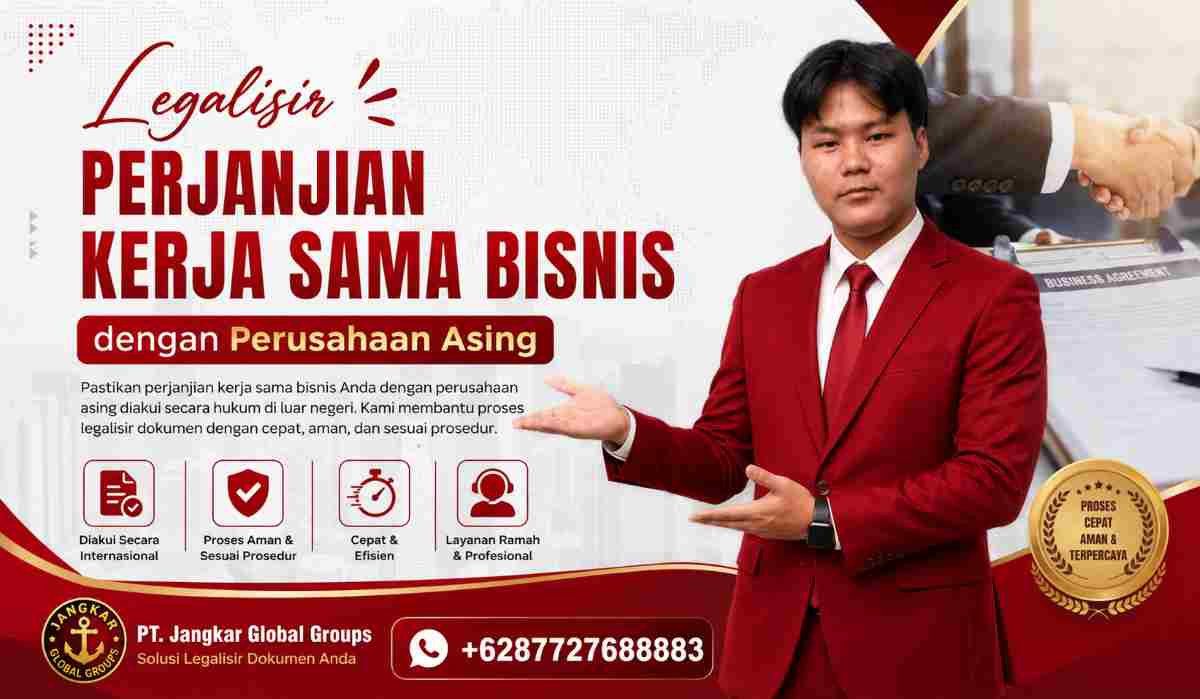 Legalisir Perjanjian Kerja Sama Bisnis dengan Perusahaan Asing