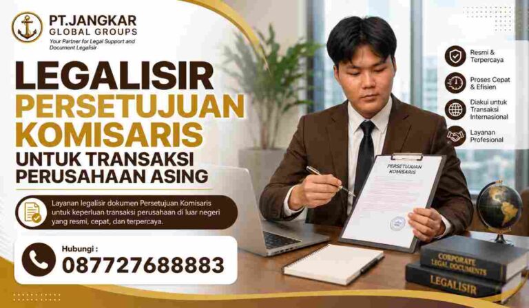 Legalisir Persetujuan Komisaris untuk Transaksi Perusahaan Asing