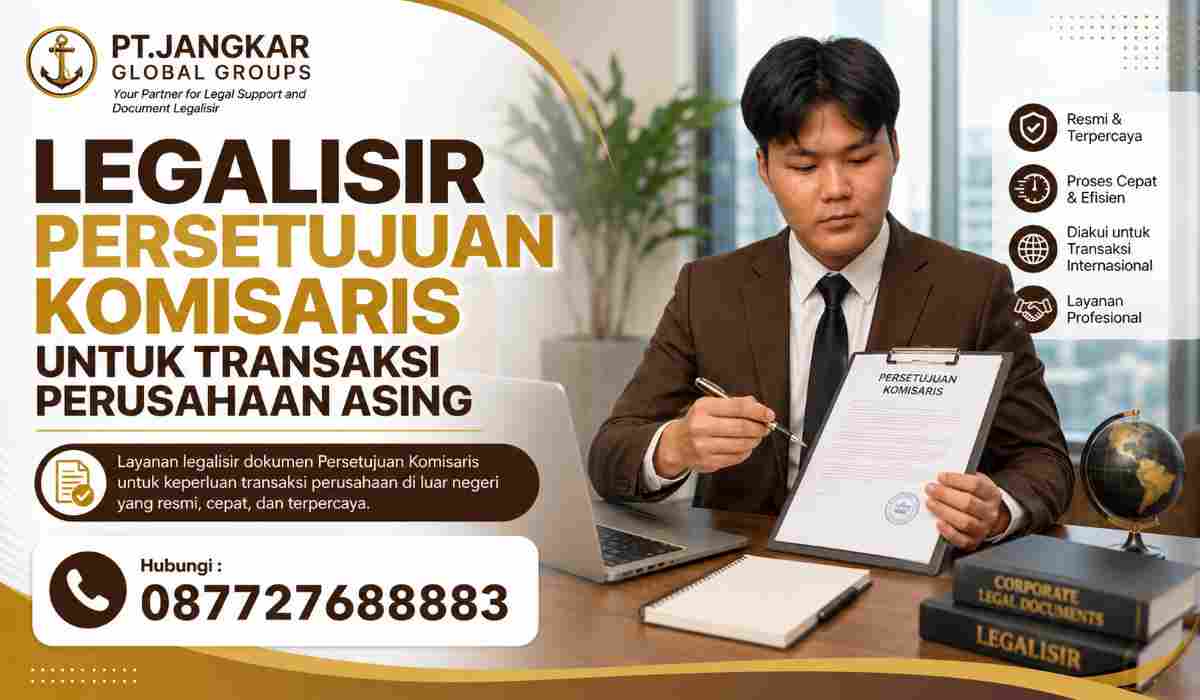 Legalisir Persetujuan Komisaris untuk Transaksi Perusahaan Asing