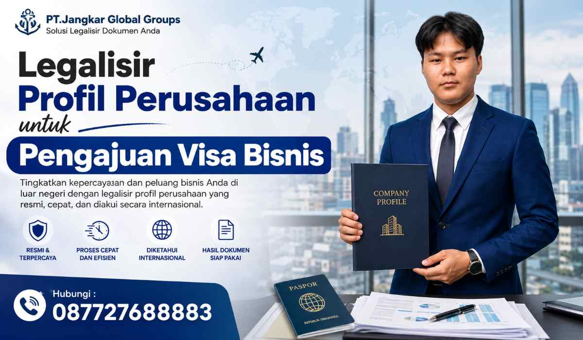 Legalisir Profil Perusahaan untuk Pengajuan Visa Bisnis