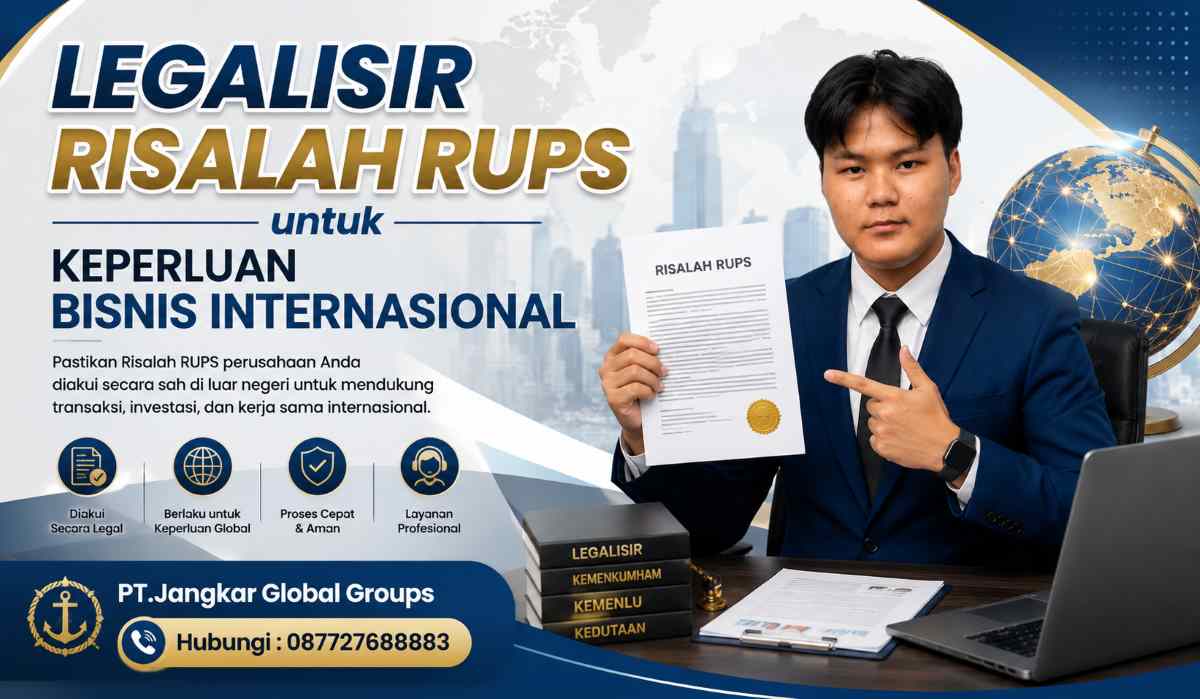 Legalisir Risalah RUPS untuk Keperluan Bisnis Internasional