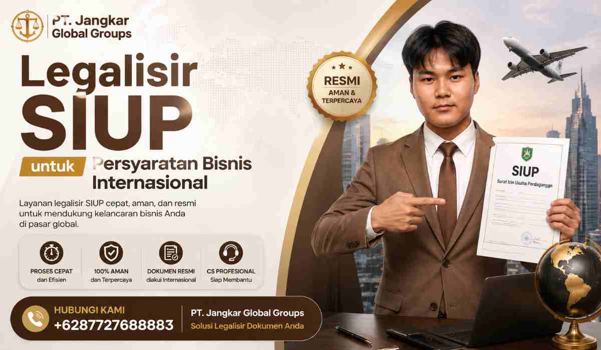Legalisir SIUP untuk Persyaratan Bisnis Internasional