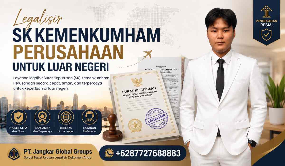 Legalisir SK Kemenkumham Perusahaan untuk Luar Negeri