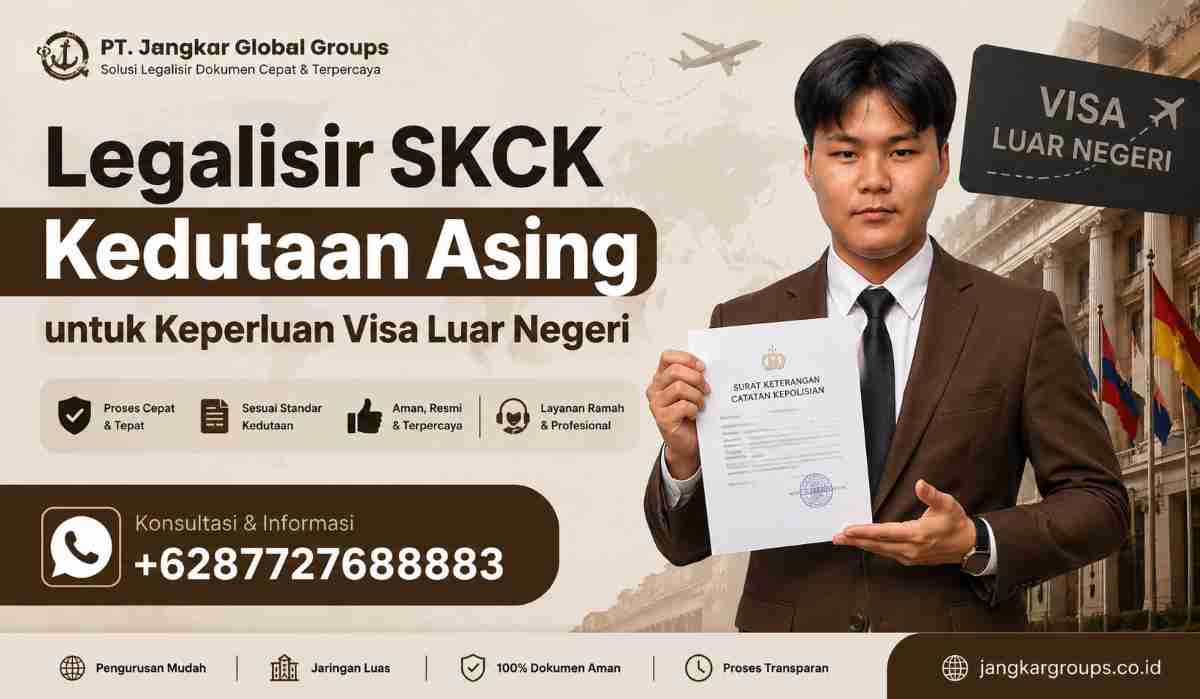 Legalisir SKCK Kedutaan Asing untuk Keperluan Visa Luar Negeri