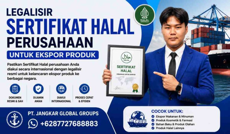 Legalisir Sertifikat Halal Perusahaan untuk Ekspor Produk