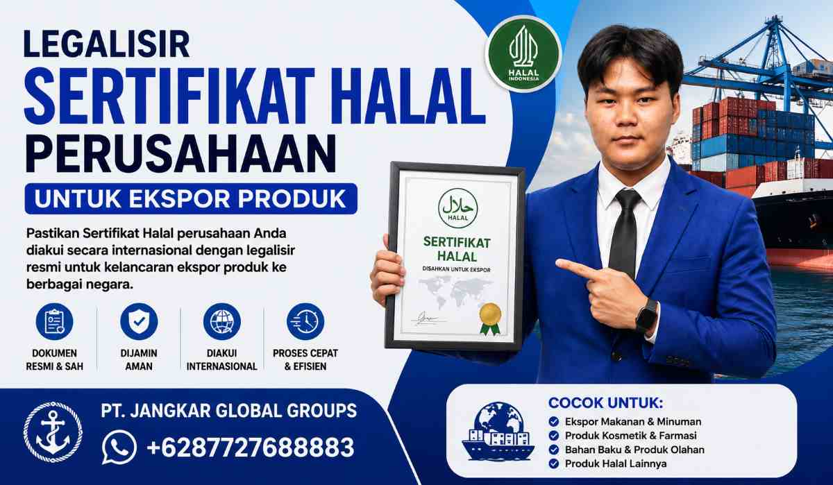 Legalisir Sertifikat Halal Perusahaan untuk Ekspor Produk