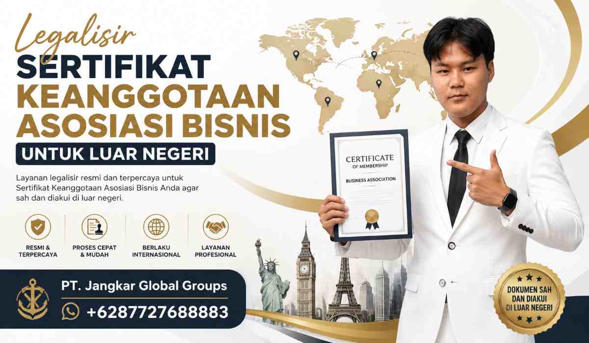 Legalisir Sertifikat Keanggotaan Asosiasi Bisnis untuk Luar Negeri