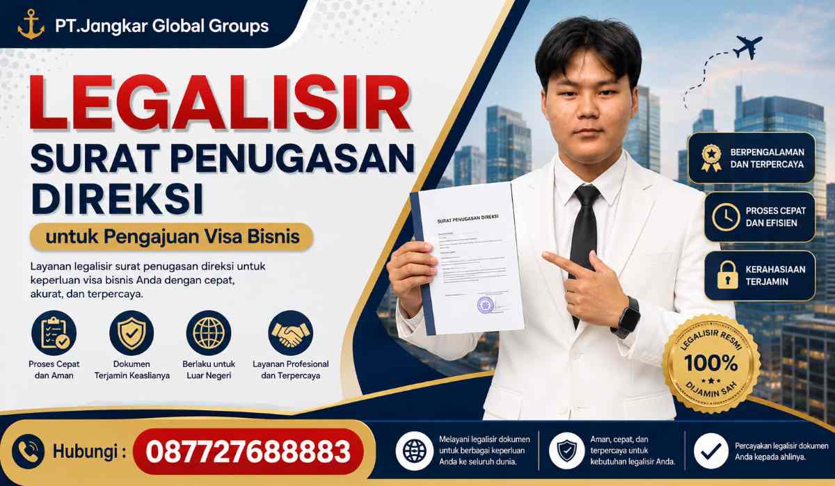 Legalisir Surat Penugasan Direksi untuk Pengajuan Visa Bisnis