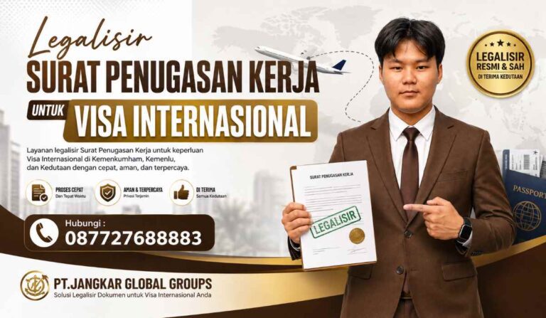 Legalisir Surat Penugasan Kerja untuk Visa Internasional