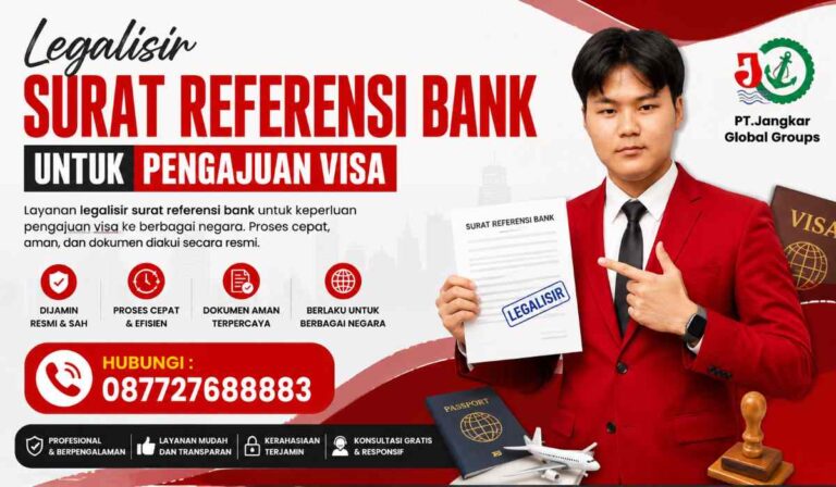 Legalisir Surat Referensi Bank untuk Pengajuan Visa