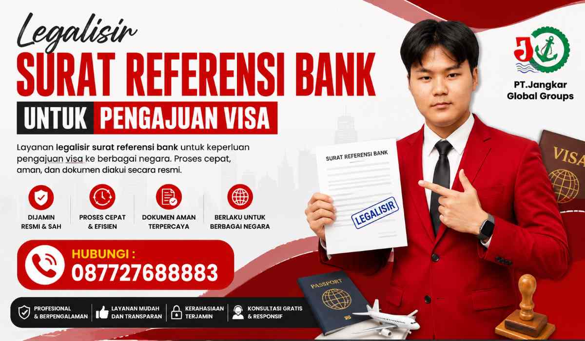 Legalisir Surat Referensi Bank untuk Pengajuan Visa