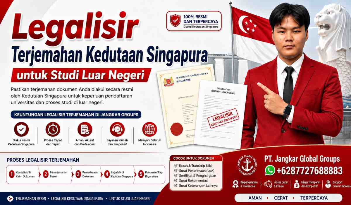 Legalisir Terjemahan Kedutaan Singapura untuk Studi Luar Negeri