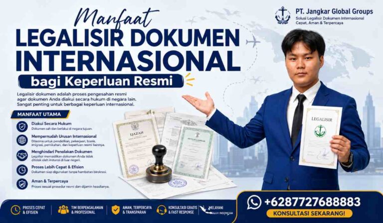 Manfaat Legalisir Dokumen Internasional bagi Keperluan Resmi
